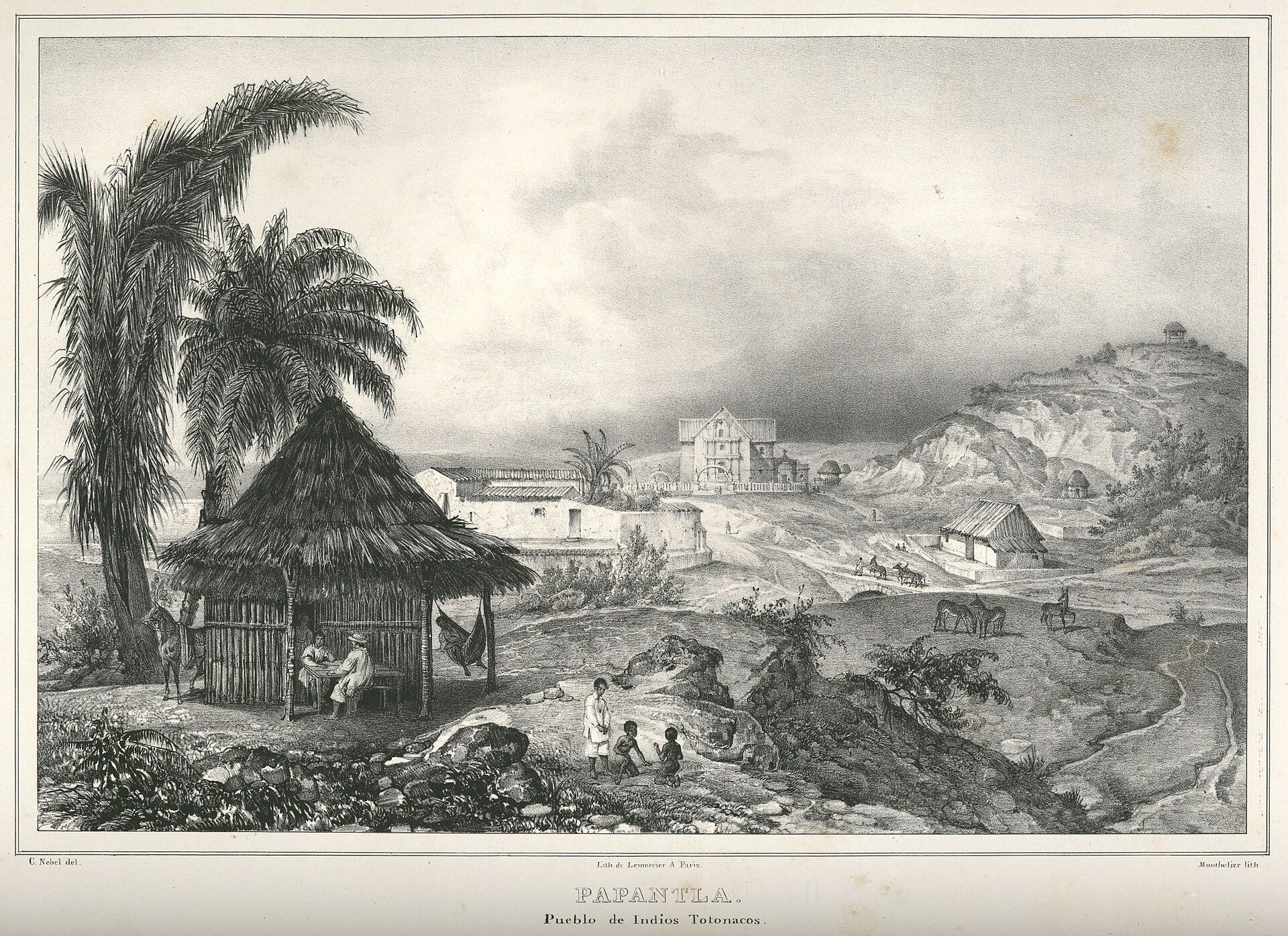 Papantla, dedina Totonakov: Carl Nebel, 1836, nakreslené: Papantla, Veracruz, Mexiko